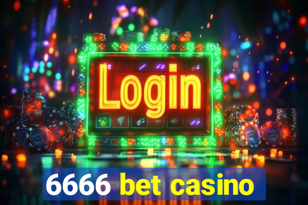 6666 bet casino